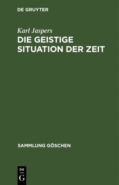 Karl Jaspers - Die geistige Situation der Zeit, E-bok