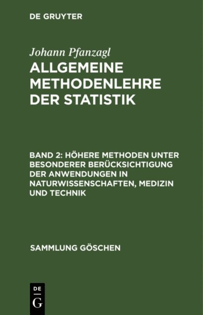 Johann Pfanzagl - Höhere Methoden unter besonderer Berücksichtigung der Anwendungen in Naturwissenschaften, Medizin und Technik, E-bok