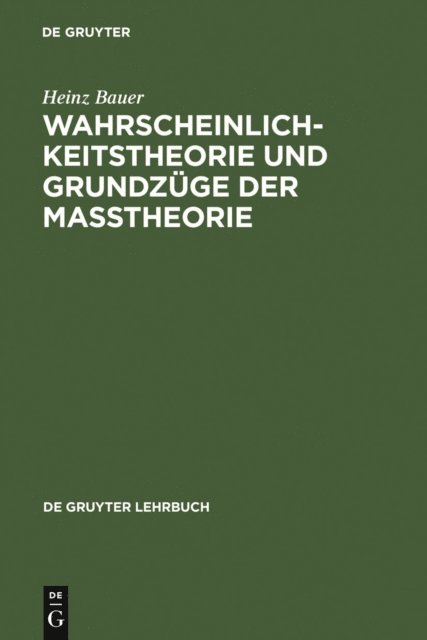 Heinz Bauer - Wahrscheinlichkeitstheorie und Grundzüge der Maßtheorie, E-bok
