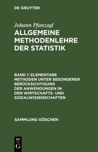 Johann Pfanzagl - Elementare Methoden unter besonderer Berücksichtigung der Anwendungen in den Wirtschafts- und Sozialwissenschaften, E-bok