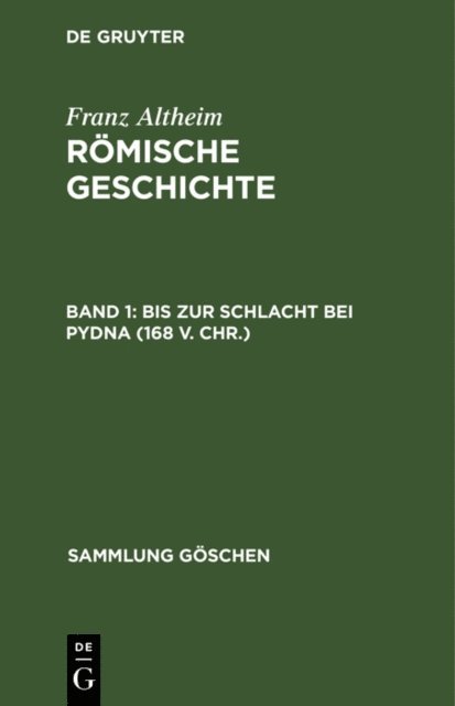 Franz Altheim - Bis zur Schlacht bei Pydna (168 v. Chr.), E-bok