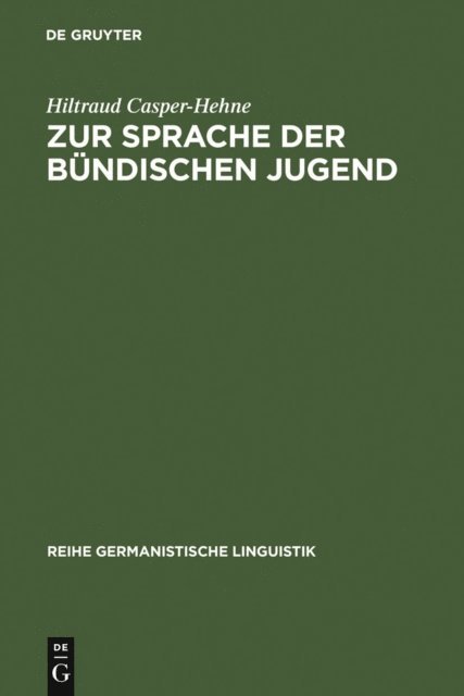 Hiltraud Casper-Hehne - Zur Sprache der bündischen Jugend, E-bok