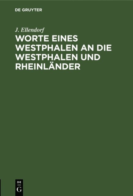 J. Ellendorf - Worte eines Westphalen an die Westphalen und Rheinländer, E-bok