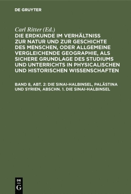 Carl Ritter, Carl Ritter - Die Sinai-Halbinsel, Palästina und Syrien, Abschn. 1. Die Sinai-Halbinsel, E-bok