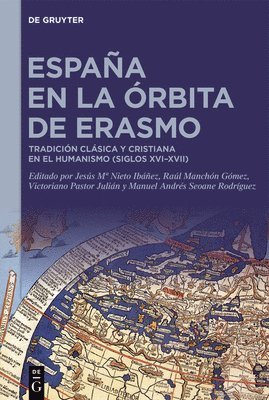 Jesús Ma Nieto Ibáñez, Raúl Manchón Gómez, Victoriano Pastor Julián, Manuel Andrés Seoane Rodríguez - España En La Órbita de Erasmo, Inbunden
