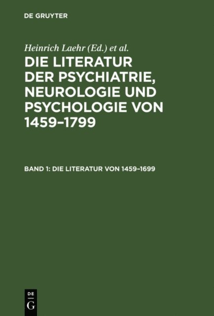 Konigliche Akademie der Wissenschaften <Berlin>, Heinrich Laehr - Die Literatur von 1459–1699, E-bok