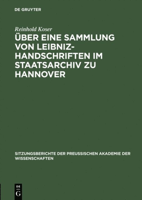 Reinhold Koser - Über eine Sammlung von Leibniz-Handschriften im Staatsarchiv zu Hannover, E-bok