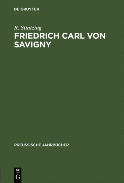 R. Stintzing - Friedrich Carl von Savigny, E-bok