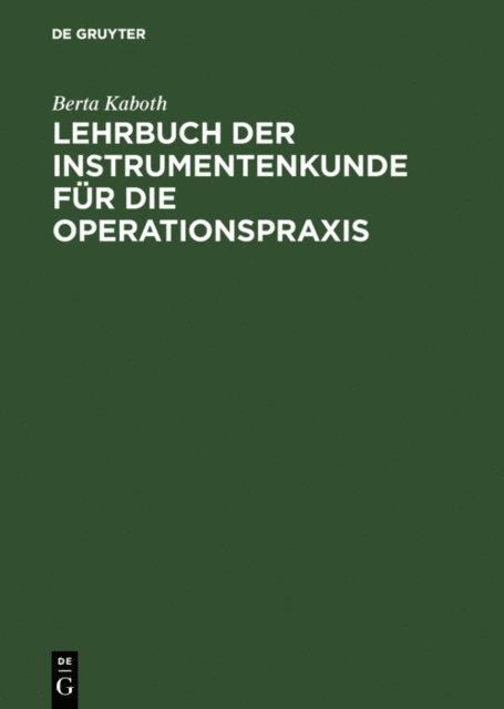 Berta Kaboth - Lehrbuch der Instrumentenkunde für die Operationspraxis, E-bok