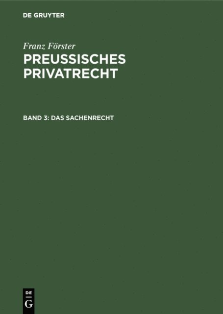 Franz Forster, M. E. Eccius - Das Sachenrecht, E-bok