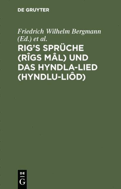 Saemund, Friedrich Wilhelm Bergmann - Rig’s Sprüche (Rîgs Mâl) und das Hyndla-Lied (Hyndlu-Liôd), E-bok