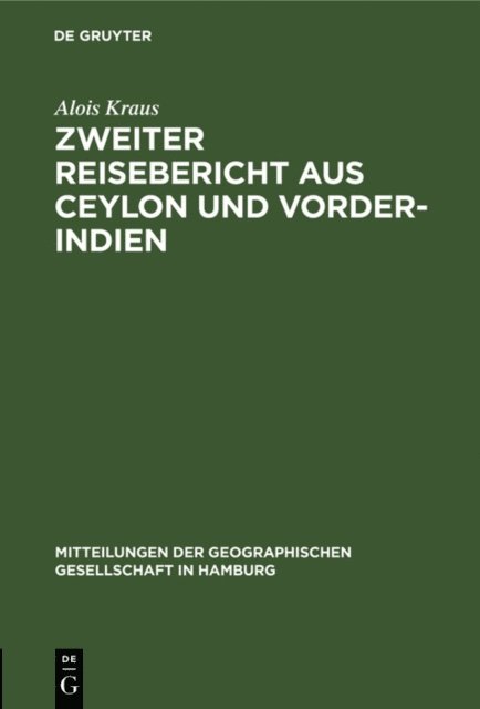 Alois Kraus - Zweiter Reisebericht aus Ceylon und Vorder-Indien, E-bok