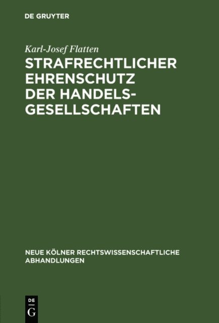 Karl-Josef Flatten - Strafrechtlicher Ehrenschutz der Handelsgesellschaften, E-bok