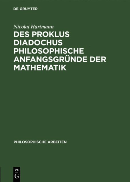 Nicolai Hartmann - Des Proklus Diadochus philosophische Anfangsgründe der Mathematik, E-bok