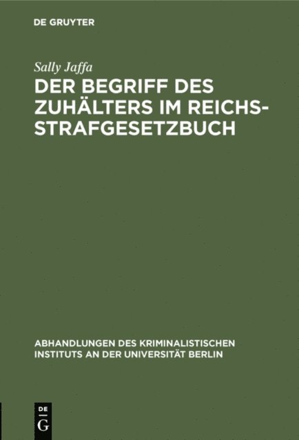 Sally Jaffa - Der Begriff des Zuhälters im Reichsstrafgesetzbuch, E-bok