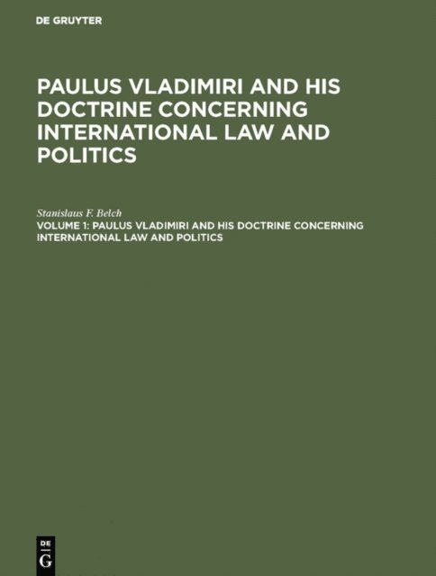 Stanislaus F. Belch - Paulus Vladimiri and his doctrine concerning international law and politics, E-bok