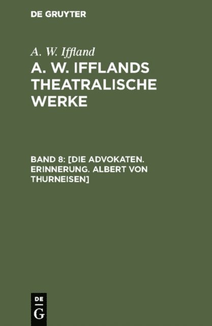 A. W. Iffland - [Die Advokaten. Erinnerung. Albert von Thurneisen], E-bok