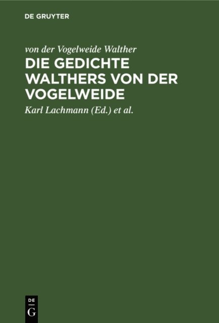 von der Vogelweide Walther, Carl Kraus, Karl Lachmann - Die Gedichte Walthers von der Vogelweide, E-bok