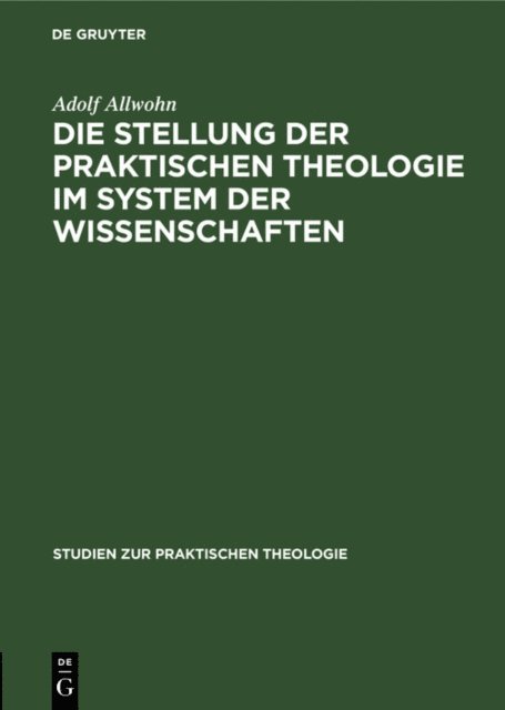 Adolf Allwohn - Die Stellung der praktischen Theologie im System der Wissenschaften, E-bok
