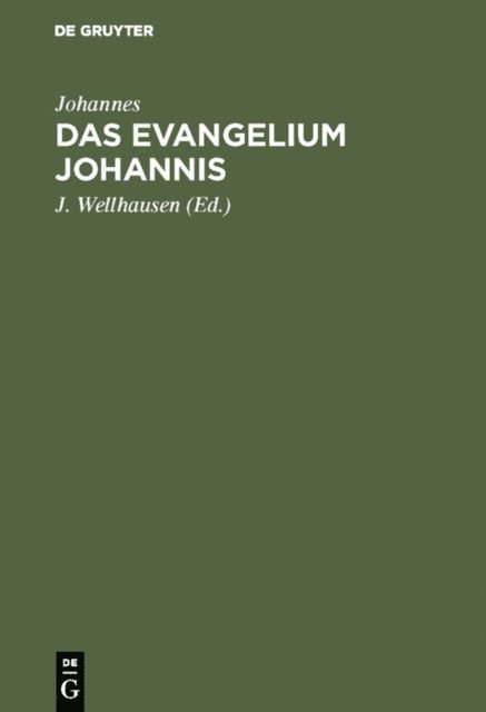 Johannes, J. Wellhausen - Das Evangelium Johannis, E-bok