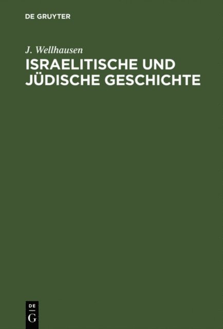 J. Wellhausen - Israelitische und jüdische Geschichte, E-bok