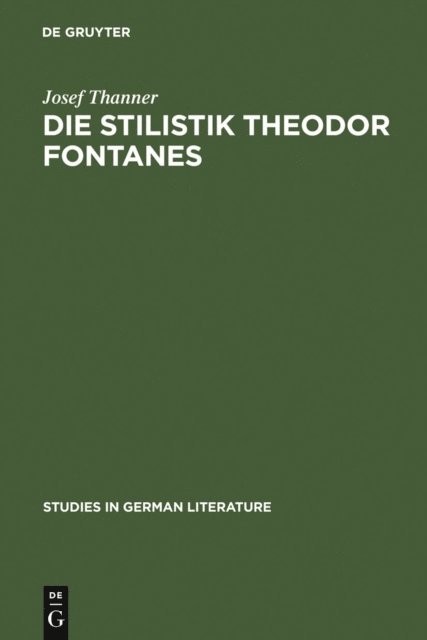 Josef Thanner - Die Stilistik Theodor Fontanes, E-bok