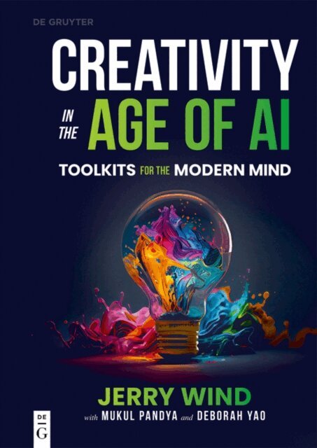 Deborah Yao, Mukul Pandya, Jerry Wind - Creativity in the Age of AI, E-bok
