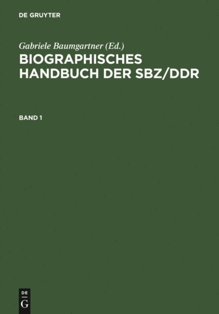 Dieter Hebig, Gabriele Baumgartner - Biographisches Handbuch der SBZ/DDR. Band 1+2, E-bok
