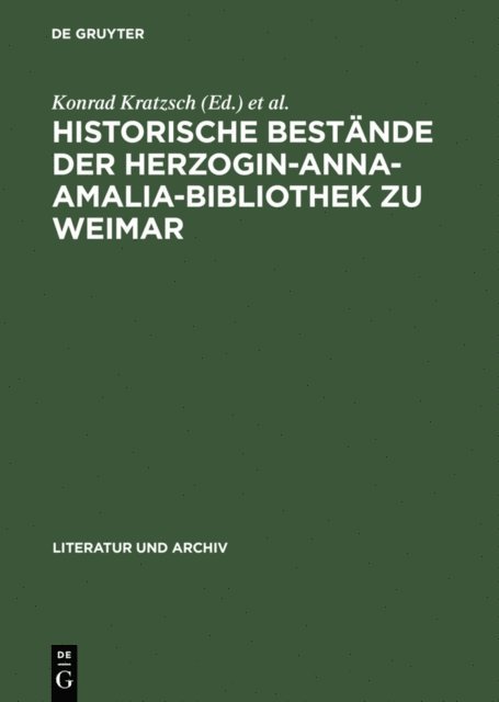 Siegfried Seifert, Konrad Kratzsch - Historische Bestände der Herzogin-Anna-Amalia-Bibliothek zu Weimar, E-bok