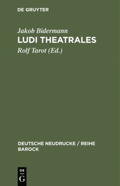 Jakob Bidermann, Rolf Tarot - Ludi theatrales, E-bok