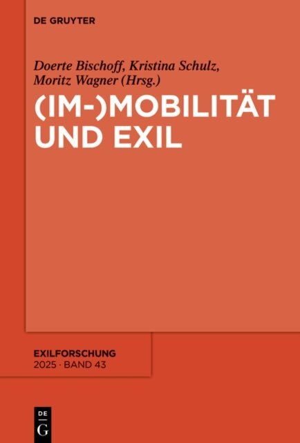 Moritz Wagner, Kristina Schulz, Doerte Bischoff - (Im-)Mobilitat und Exil, E-bok