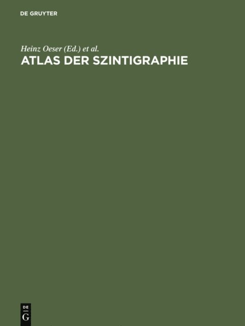 Dietrich Frost, Helmut Ernst, Werner Schumacher, Heinz Oeser - Atlas der Szintigraphie, E-bok
