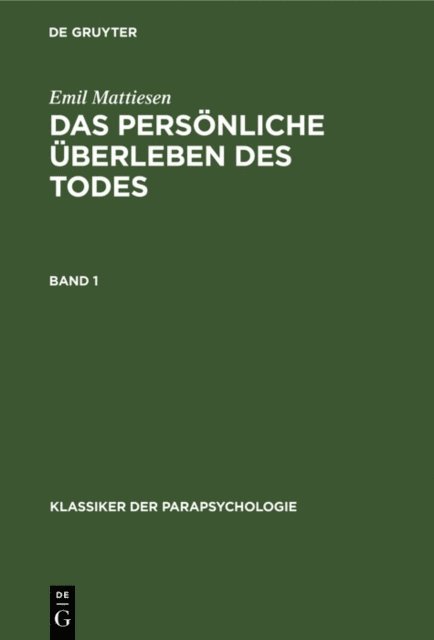 Emil Mattiesen - Emil Mattiesen: Das persönliche Überleben des Todes. Band 1, E-bok
