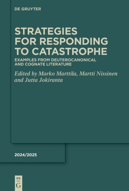 Jutta Jokiranta, Martti Nissinen, Marko Marttila - Strategies for Responding to Catastrophe, E-bok