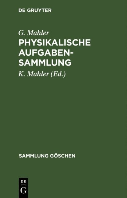 G. Mahler, K. Mahler - Physikalische Aufgabensammlung, E-bok
