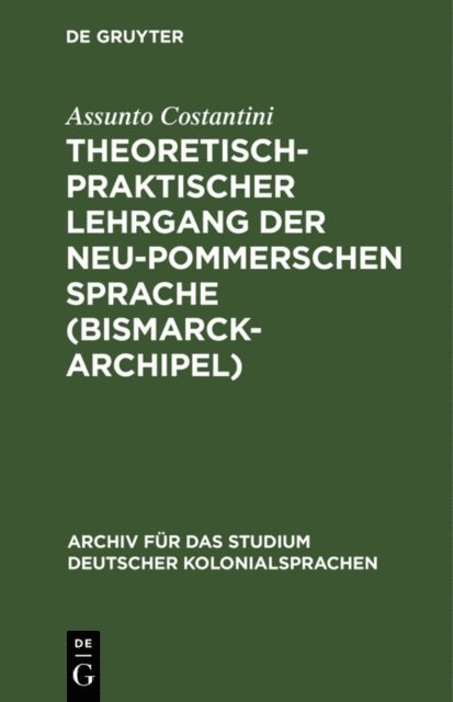 Assunto Costantini - Theoretisch-praktischer Lehrgang der Neu-Pommerschen Sprache (Bismarck-Archipel), E-bok