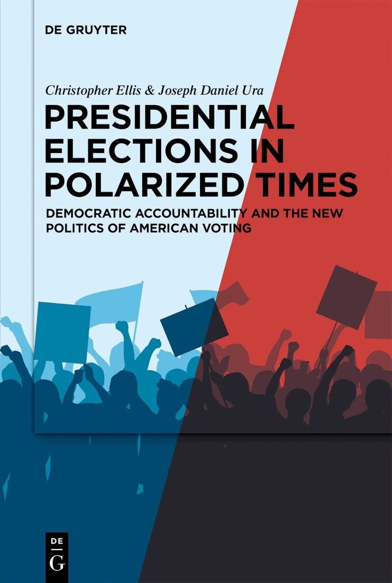 Christopher Ellis, Joseph Daniel Ura - Presidential Elections in Polarized Times, Häftad. Tillgänglighet: Kommande