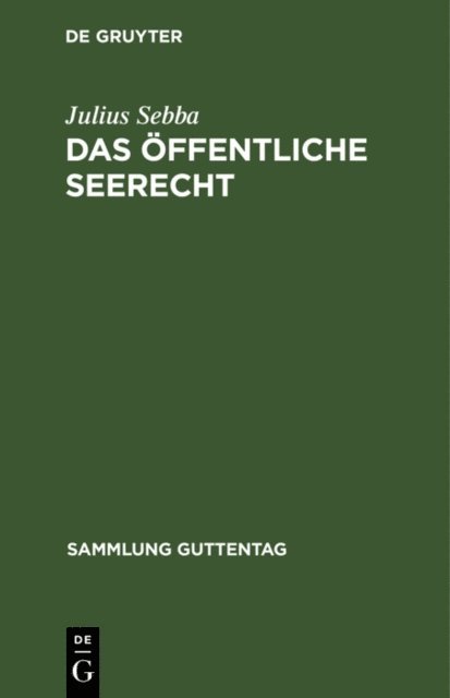 Julius Sebba - Das öffentliche Seerecht, E-bok