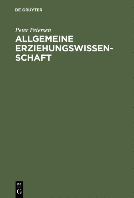 Peter Petersen - Allgemeine Erziehungswissenschaft, E-bok