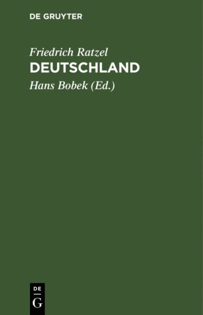 Friedrich Ratzel, Hans Bobek - Deutschland, E-bok