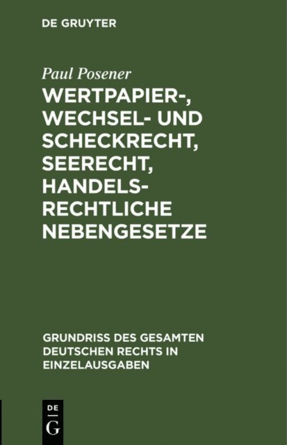 Paul Posener - Wertpapier-, Wechsel- und Scheckrecht, Seerecht, handelsrechtliche Nebengesetze, E-bok