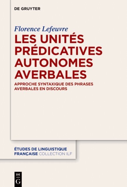 Florence Lefeuvre - unites predicatives autonomes averbales, E-bok