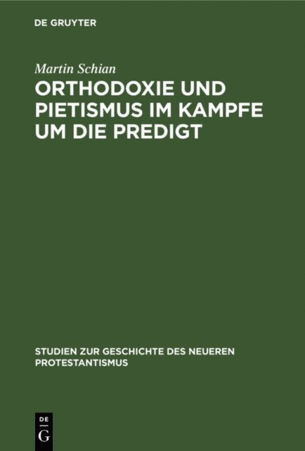 Martin Schian - Orthodoxie und Pietismus im Kampfe um die Predigt, E-bok