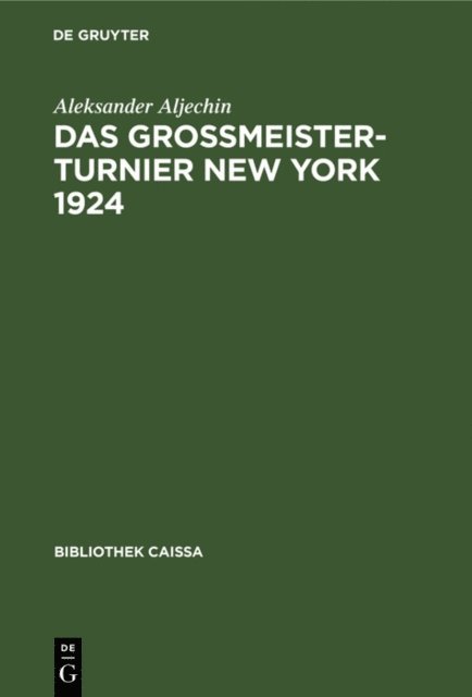 Aleksander Aljechin - Das Grossmeister-Turnier New York 1924, E-bok