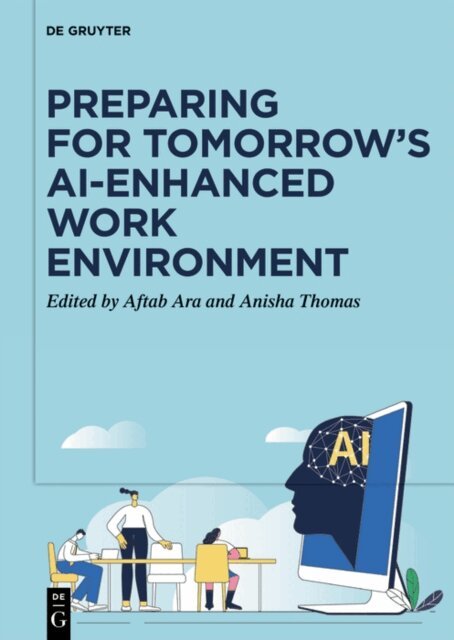 Anisha Thomas, Aftab Ara - Preparing for Tomorrow's AI-Enhanced Work Environment, E-bok