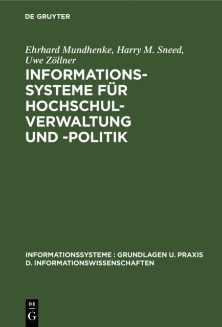 Uwe Zollner, Harry M. Sneed, Ehrhard Mundhenke - Informationssysteme für Hochschulverwaltung und -politik, E-bok