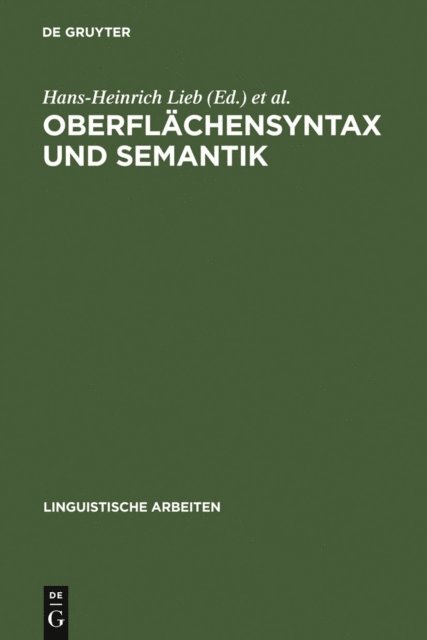 Deutsche Gesellschaft fur Sprachwissenschaft, Hans-Heinrich Lieb - Oberflächensyntax und Semantik, E-bok