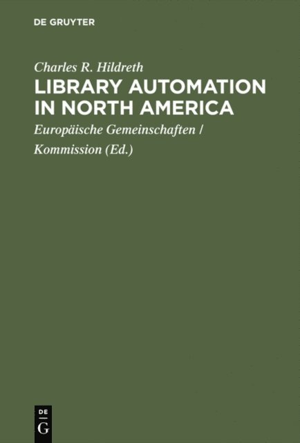 Charles R. Hildreth, Europaische Gemeinschaften / Kommission - Library automation in North America, E-bok