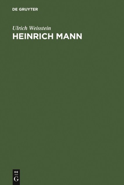 Ulrich Weisstein - Heinrich Mann, E-bok