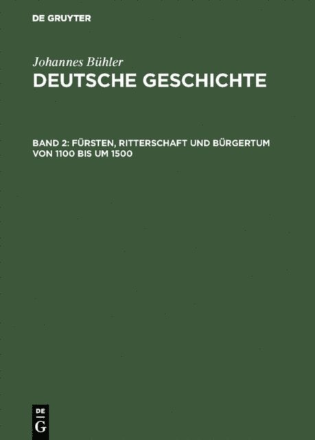 Johannes Buhler - Fürsten, Ritterschaft und Bürgertum von 1100 bis um 1500, E-bok